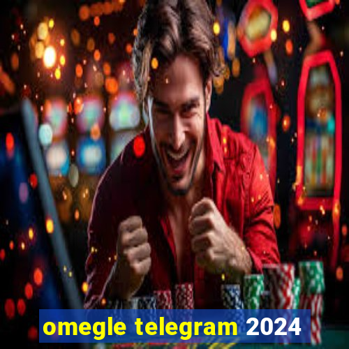 omegle telegram 2024